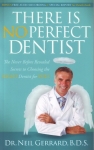 THERE IS NO PERFECT DENTIST